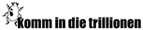 Komm in die Trillionen - Rendel Ibing
